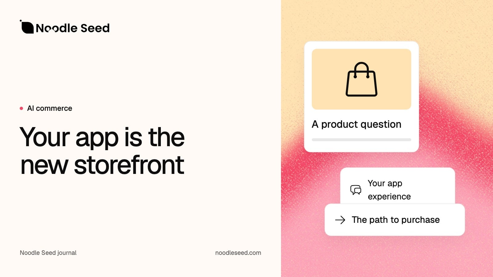 Noodle Seed editorial illustration: Your app is the new storefront